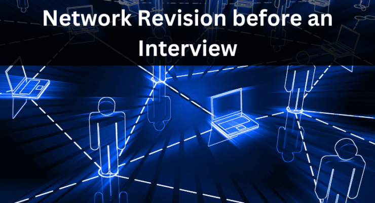 How to Prepare Before Interviews:100 Network Topics to revise