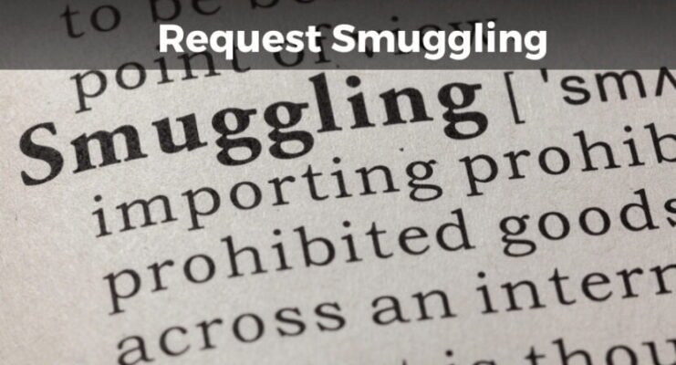 Learn: How to Attack and Mitigate Request Smuggling in-depth.