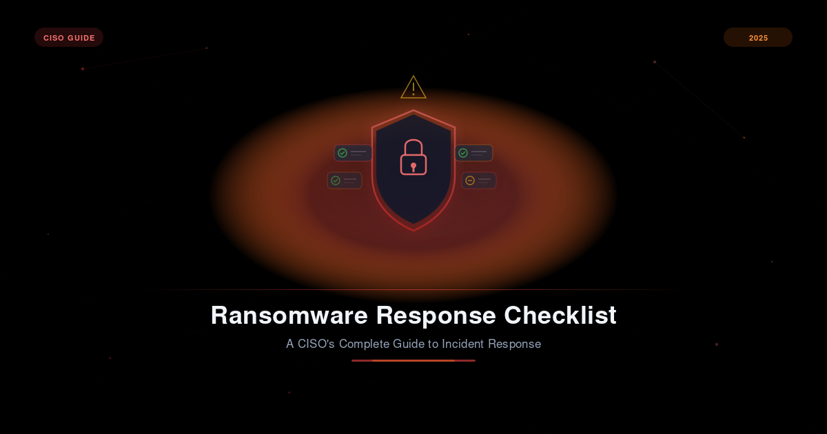 Read more about the article CISO Guide to Ransomware Response Checklist