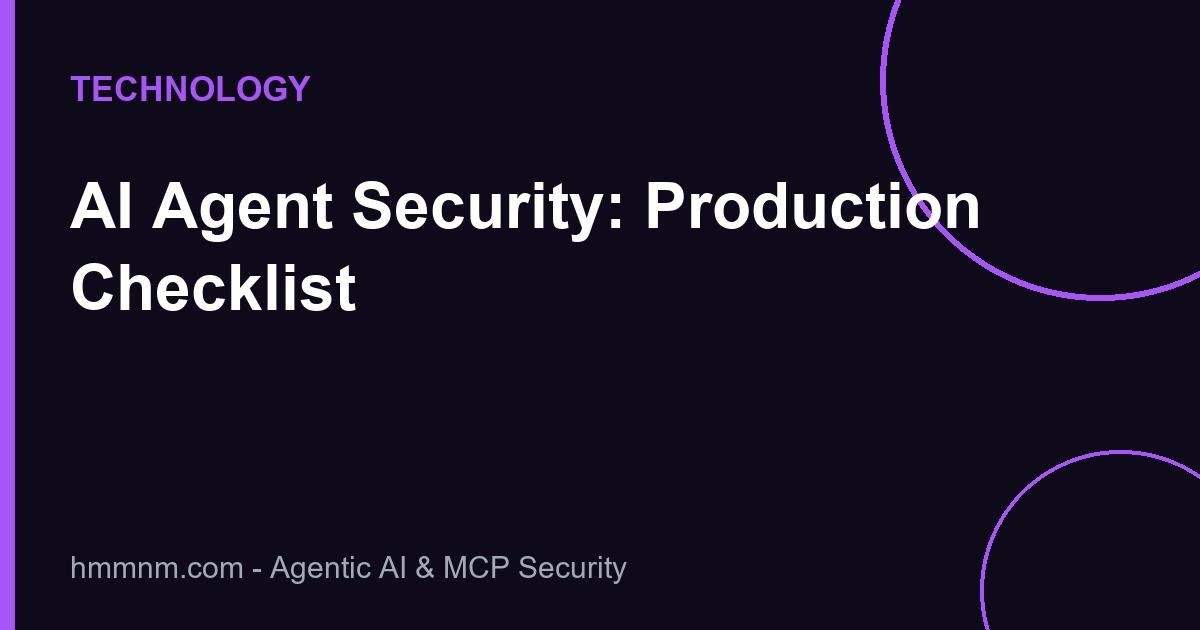 You are currently viewing Securing AI Agents in Production: A Practical Checklist After a Year of Real Deployments