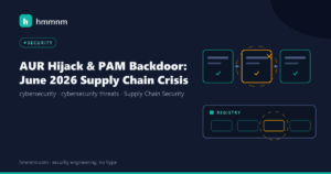 Read more about the article AUR Hijack & PAM Backdoor: June 2026 Supply Chain Crisis