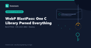 Read more about the article WebP BlastPass: One C Library Pwned Everything