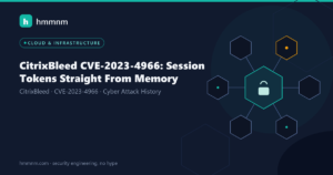 Read more about the article CitrixBleed CVE-2023-4966: Session Tokens Straight From Memory