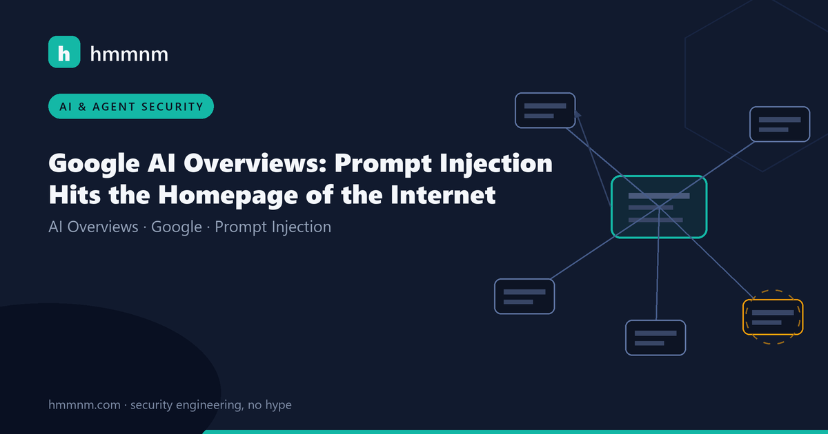 Read more about the article Google AI Overviews: Prompt Injection Hits the Homepage of the Internet