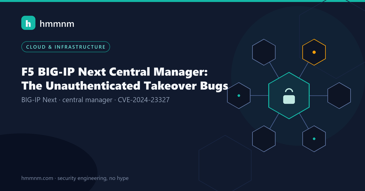 Read more about the article F5 BIG-IP Next Central Manager: The Unauthenticated Takeover Bugs