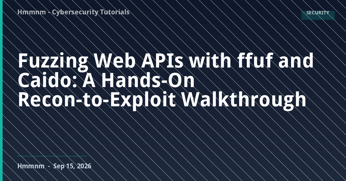 You are currently viewing Fuzzing Web APIs with ffuf and Caido: A Hands-On Recon-to-Exploit Walkthrough