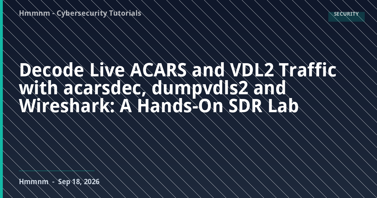 You are currently viewing Decode Live ACARS and VDL2 Traffic with acarsdec, dumpvdls2 and Wireshark: A Hands-On SDR Lab