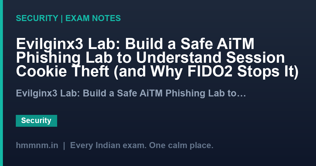 Evilginx3 Lab: Build a Safe AiTM Phishing Lab to Understand Session Cookie Theft (and Why FIDO2 Stops It)
